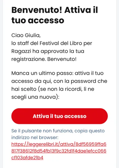 La mail «Benvenuto! Attiva il tuo accesso» del festival, con il pulsante rosso «Attiva il tuo accesso».